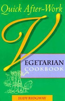 Paperback Quick After-Work Vegetarian Cookbook Book