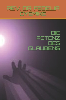 Paperback Die Potenz Des Glaubens [German] Book