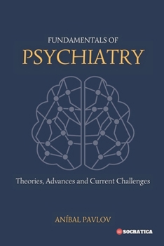 Paperback Fundamentals of Psychiatry: Theories, Advances and Current Challenges Book