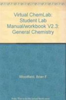 Paperback Virtual Chemlab: General Chemistry Laboratories, Fundamental Experiments in Quantum Chemistry V.2.3 Book