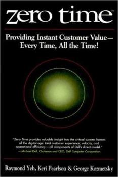 Hardcover Zero Time: Providing Instant Customer Value-Every Time, All the Time Book