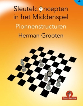 Paperback Sleutelconcepten in Het Middenspel Deel 2: Pionnenstructuren [Dutch] Book