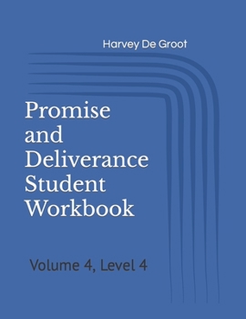 Paperback Promise and Deliverance Student Workbook: Volume 4, Level 4 Book