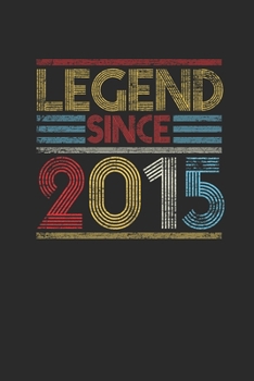 Paperback Legend Since 2015: Dotted Bullet Notebook (6" x 9" - 120 pages) Birthday Themed Notebook for Daily Journal, Diary, and Gift Book