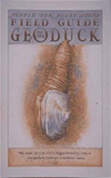Paperback Field Guide to the Geoduck: The Secret Life of the World's Biggest Burrowing Clam From... Book