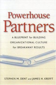 Hardcover Powerhouse Partners: A Blueprint for Building Organizational Culture for Breakaway Results Book
