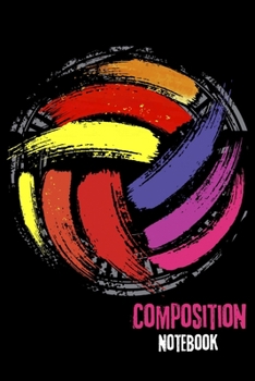 Paperback Composition Notebook: Volleyball Themed Lined Notebook Journal Diary 6x9 Book