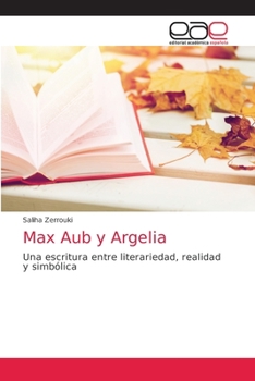 Paperback Max Aub y Argelia [Spanish] Book