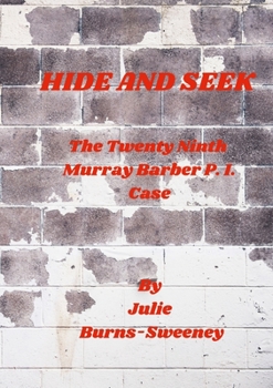Paperback Hide and Seek; The Twenty Ninth Murray Barber P. I. Case Book