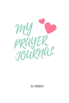 Paperback My Prayer Journal: 52 Weeks Prayer Journal for Women Prayer Journal Women Purple Floral Book