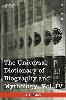 Paperback The Universal Dictionary of Biography and Mythology, Vol. IV (in Four Volumes): Pro - Zyp Book