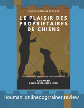Paperback Le plaisir des propriétaires de chiens [French] Book