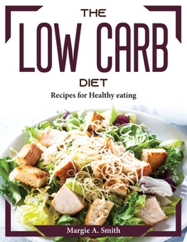 Paperback The Low Carb Diet: Recipes for Healthy eating Book