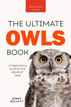 Paperback Owls The Ultimate Book: A Captivating Guide to the World of Owls Book