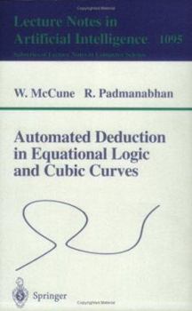 Paperback Automated Deduction in Equational Logic and Cubic Curves Book