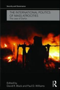 Paperback The International Politics of Mass Atrocities: The Case of Darfur Book