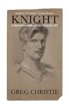 Paperback Knight: Yorkshireman, Storyteller, Spy Book