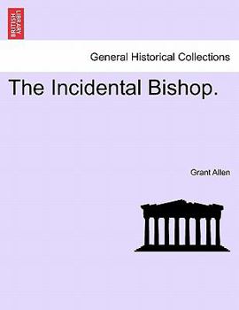 Paperback The Incidental Bishop. Book