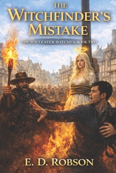 The Witchfinder's Mistake: The Souleater Witches Book Two: The Souleater Witches Book Two