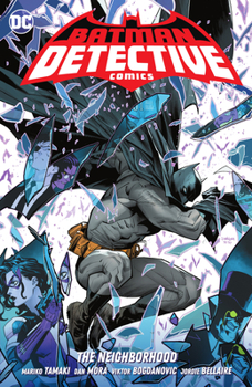 Batman: Detective Comics, Vol. 1: The Neighborhood - Book #1 of the Batman: Detective Comics (Infinite Frontier)