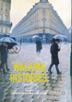 Hardcover Walking Histories, 1800-1914 Book