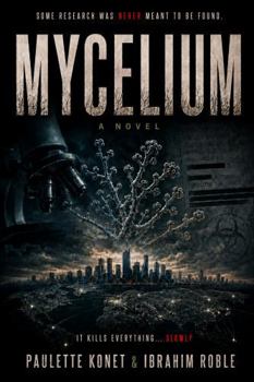 Paperback Mycelium: Some Research Was Never Meant to be Found Book