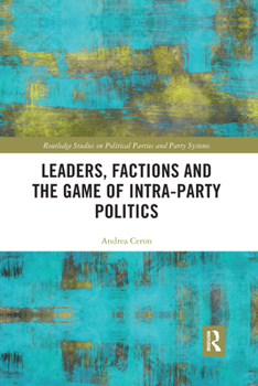 Paperback Leaders, Factions and the Game of Intra-Party Politics Book