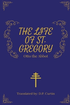 Paperback The Life of St. Gregory Book