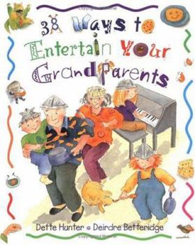 Library Binding 38 Ways to Entertain Your Grandparents Book