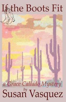 Paperback If the Boots Fit: A Grace Callado Mystery Book