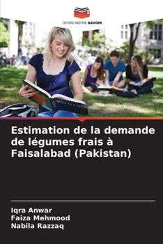 Paperback Estimation de la demande de légumes frais à Faisalabad (Pakistan) [French] Book