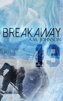 Breakaway - Book #1 of the A Rule Book