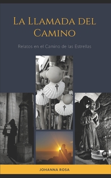Paperback La Llamada del Camino: Relatos en el Camino de las Estrellas [Spanish] Book