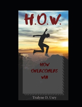 H.O.W. : How Overcomers Win Workbook