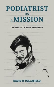 Paperback Podiatrist on a Mission: The Genesis of a New Profession Book