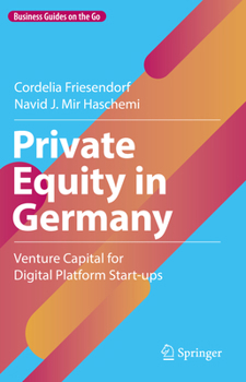 Hardcover Private Equity in Germany: Venture Capital for Digital Platform Start-Ups Book