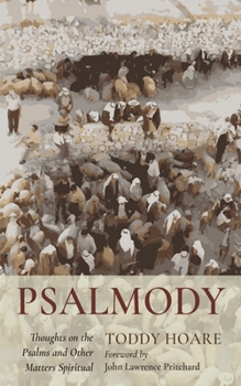 Paperback Psalmody: Thoughts on the Psalms and Other Matters Spiritual Book