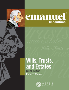 Paperback Emanuel Law Outlines for Wills, Trusts, and Estates Book