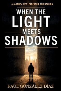 Paperback When the light meets shadows: A journey into leadership and healing Book