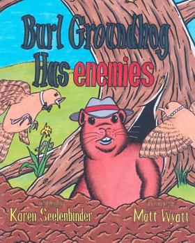 Paperback Burl Groundhog Has Enemies Book