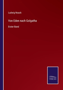 Paperback Von Eden nach Golgatha: Erster Band [German] Book