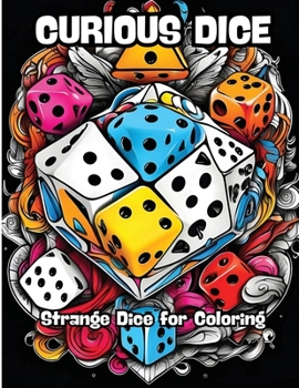 Paperback Curious Dice: Strange Dice for Coloring Book