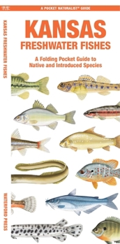 Misc. Kansas Freshwater Fishes: A Folding Pocket Guide to Native and Introduced Species Book