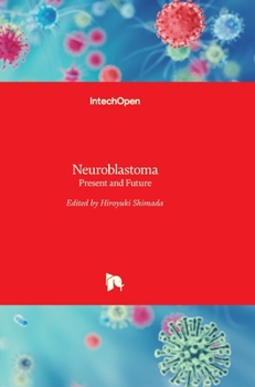 Hardcover Neuroblastoma: Present and Future Book