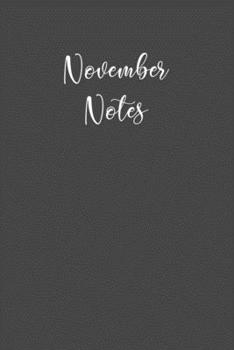 November Notes: Journal a Month / Charcoal Gray Lined Notebook / Matte Cover / Composition Book