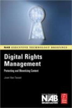 Paperback Digital Rights Management: Protecting and Monetizing Content Book