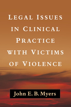 Hardcover Legal Issues in Clinical Practice with Victims of Violence Book