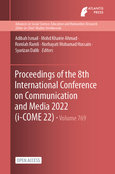 Paperback Proceedings of the 8th International Conference on Communication and Media 2022 (i-COME 22) Book