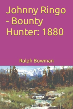 Paperback Johnny Ringo - Bounty Hunter: 1880 Book