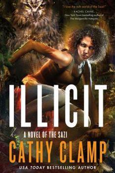 Illicit: A Novel of the Sazi - Book #2 of the Luna Lake 